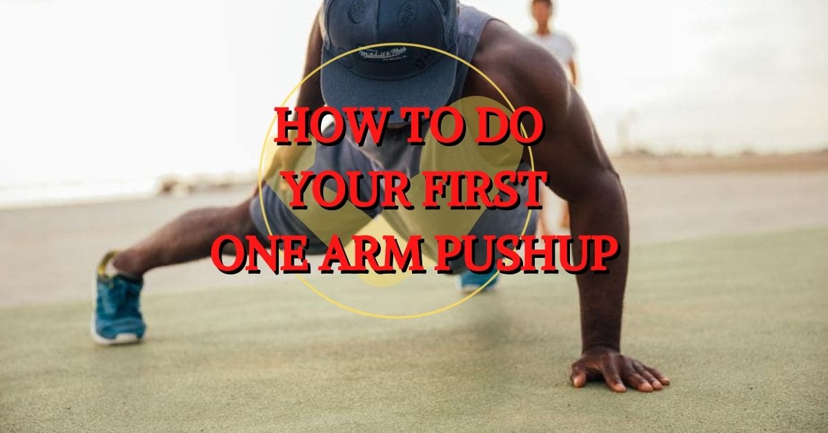 Master The One Arm Pushup With 9 Progressions Scrubs And Shakes